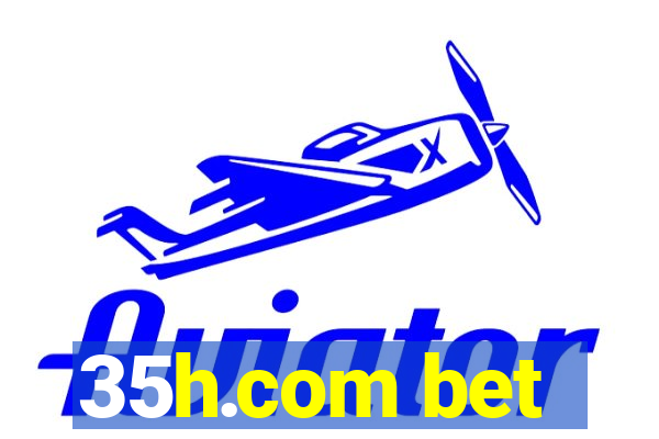 35h.com bet